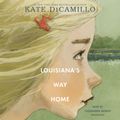 Cover Art for 9780525633938, Louisiana's Way Home by Kate DiCamillo