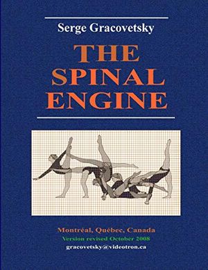 Cover Art for 9781427629975, The Spinal Engine by Serge Gracovetsky