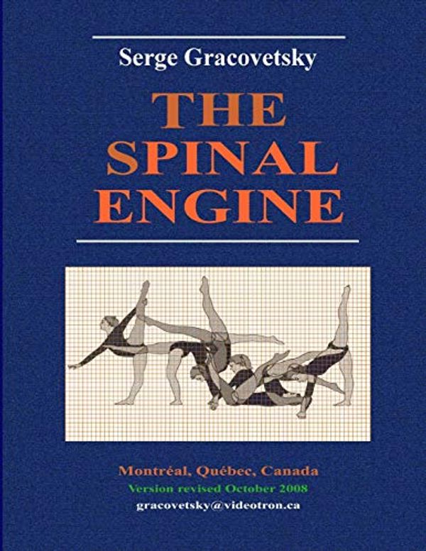 Cover Art for 9781427629975, The Spinal Engine by Serge Gracovetsky