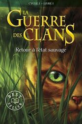 Cover Art for 9782266168656, La Guerre DES Clans 1/Retour a L'Etat Sauvage by Erin Hunter