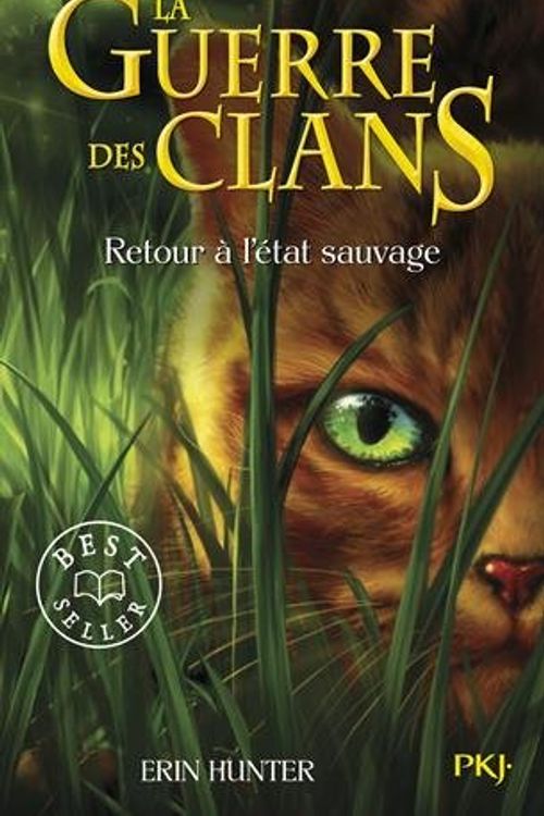 Cover Art for 9782266168656, La Guerre DES Clans 1/Retour a L'Etat Sauvage by Erin Hunter