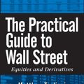 Cover Art for 9780470455104, The Practical Guide to Wall Street: Equities and Derivatives by Matthew Tagliani