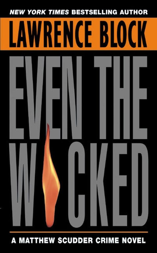 Cover Art for 9780380725342, Even the Wicked by Lawrence Block