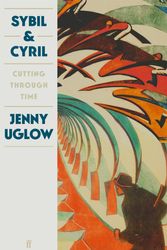 Cover Art for 9780571354153, Sybil & Cyril: Cutting through Time by Jenny Uglow