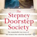 Cover Art for 9780718189860, The Stepney Doorstep Society: The remarkable true story of the women who ruled the East End through war and peace by Kate Thompson