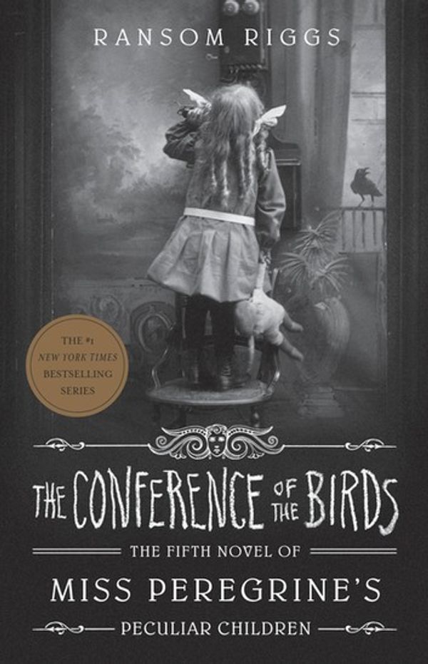 Cover Art for 9780241320921, The Conference of the Birds: Miss Peregrine's Peculiar Children by Ransom Riggs