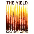 Cover Art for 9780008437107, The Yield by Tara June Winch