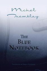 Cover Art for 9780889226197, The Blue Notebook by Michel Tremblay
