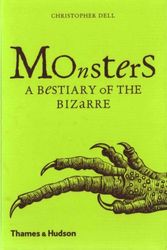 Cover Art for 9780500292556, Monsters A Bestiary Of The Bizarre by Christopher Dell