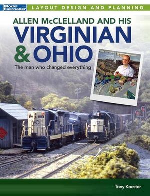 Cover Art for 9781627009225, Allen McClelland's Virginian & Ohio by Tony Koester