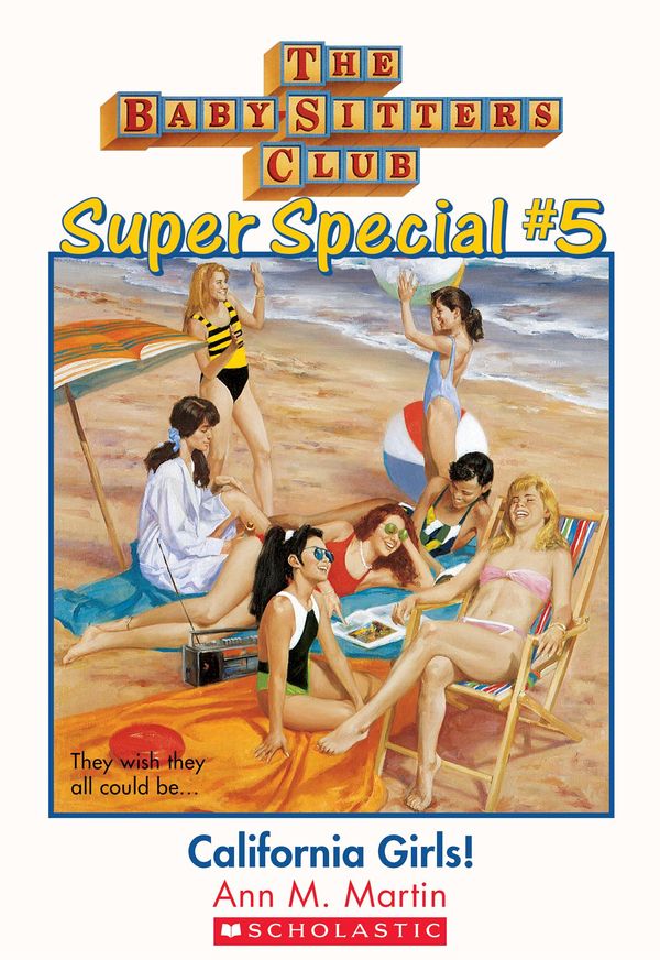 Cover Art for 9780545630825, The Baby-Sitters Club Super Special #5: California Girls by Ann M. Martin