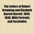 Cover Art for 9781154915396, The Letters of Robert Browning and Elizabeth Barrett Barrett, 1845-1846. with Portraits and Facsimiles by Robert Browning