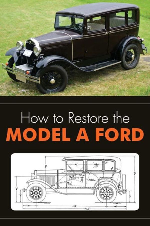 Cover Art for 9781626549418, How to Restore the Model a Ford by Leslie R. Henry