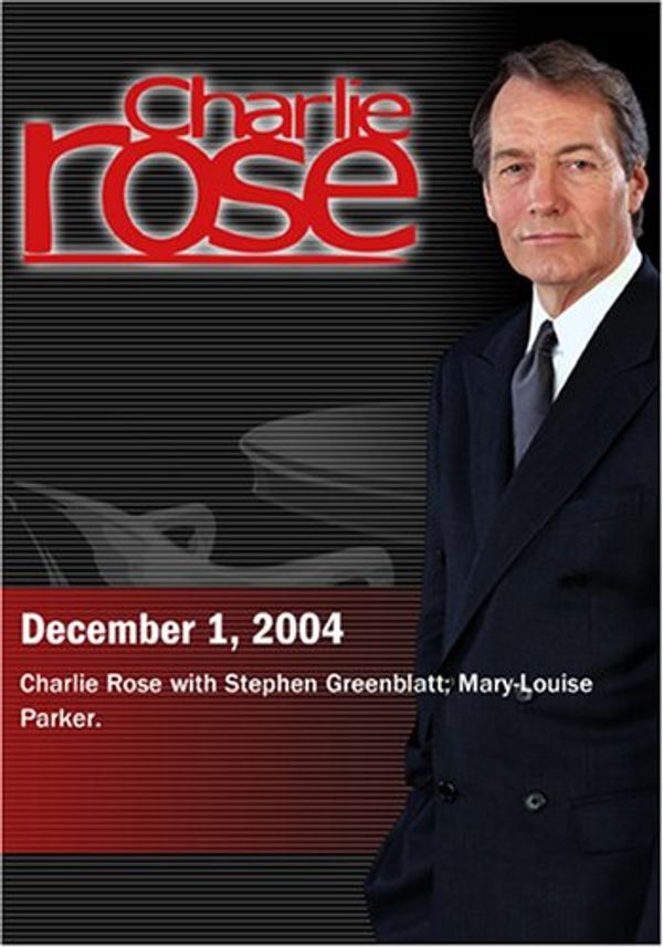 Cover Art for 0883629043234, Charlie Rose with Stephen Greenblatt; Mary-Louise Parker. (December 1, 2004) by 
