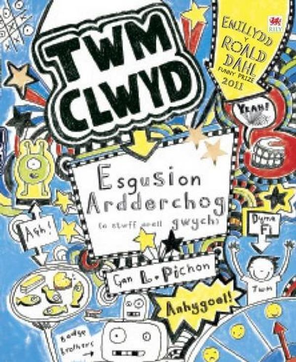Cover Art for 9781849671859, Esgusion Ardderchog: A Stwff Arall Gwych (Cyfres Twm Clwyd) by Liz Pichon