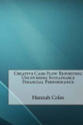 Cover Art for 9781517032616, Creative Cash Flow Reporting by Hannah B Coles