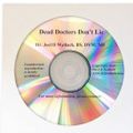 Cover Art for 9781559274265, Dead Doctors Don't Lie by Joel Wallach