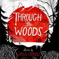 Cover Art for 9781442465954, Through the Woods by Emily Carroll