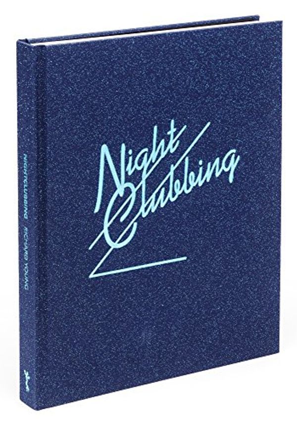 Cover Art for 9780992942403, Nightclubbing by Richard Young, Susan Young