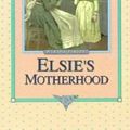Cover Art for 9781589602670, Elsie's Motherhood by Martha Finley