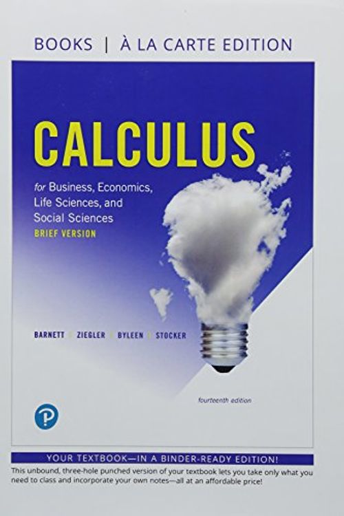 Cover Art for 9780134856704, Calculus for Business, Economics, Life Sciences and Social Sciences, Brief Version Books a la Carte Edition by Raymond Barnett, Michael Ziegler, Karl Byleen, Christopher Stocker