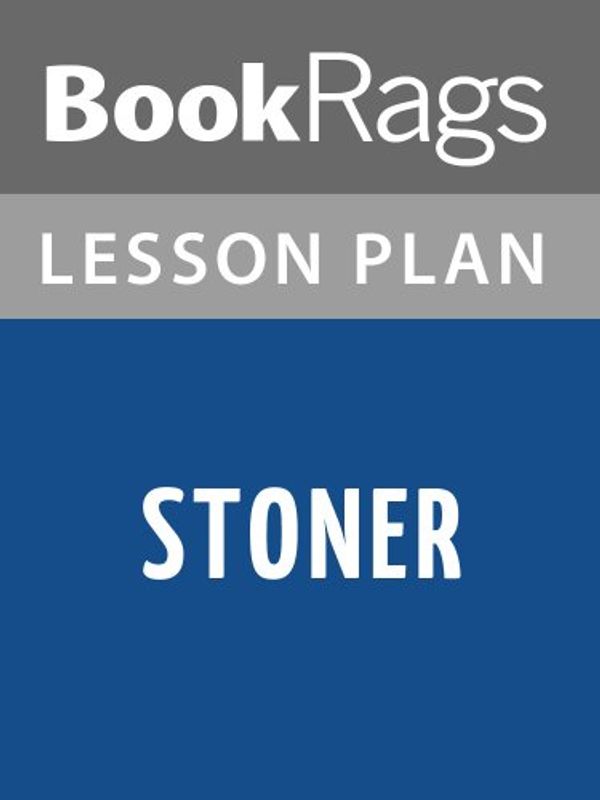 Cover Art for B008JFTMLQ, Lesson Plan Stoner by John Williams by BookRags