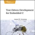 Cover Art for 9781934356623, Test Driven Development for Embedded C by James W. Grenning