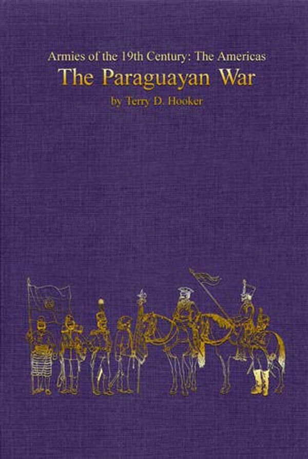 Cover Art for 9781901543155, The Paraguayan War by Hooker Terry
