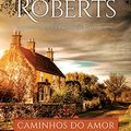Cover Art for 9789897102974, Caminhos do Amor Livro I da Trilogia Primos O'Dwyer (Portuguese Edition) by Nora Roberts