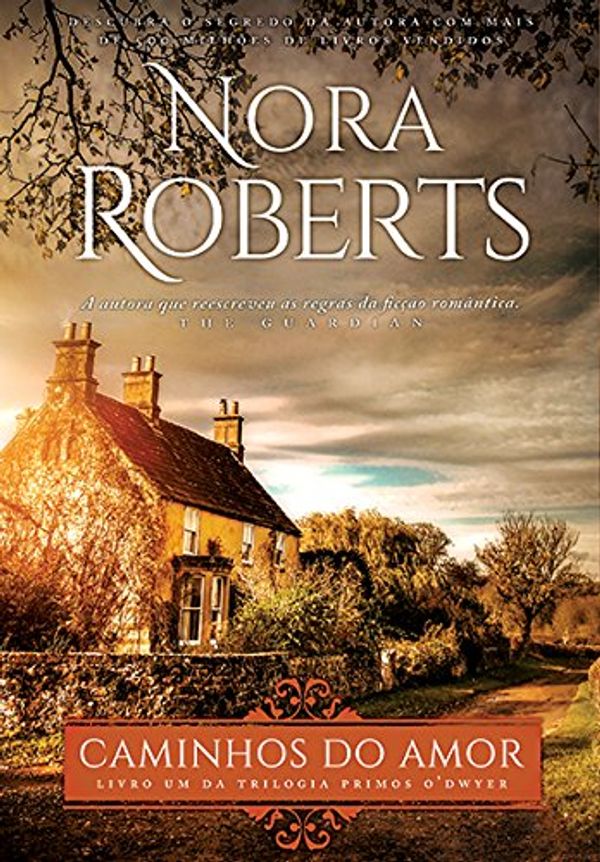 Cover Art for 9789897102974, Caminhos do Amor Livro I da Trilogia Primos O'Dwyer (Portuguese Edition) by Nora Roberts