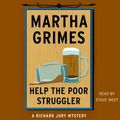 Cover Art for 9781442363144, Help the Poor Struggler by Martha Grimes, Steve West