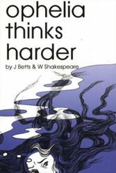 Cover Art for 9780958339322, Ophelia Thinks Harder by Jean Betts