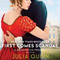 Cover Art for 9780062956217, First Comes Scandal by Julia Quinn