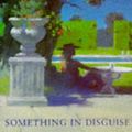 Cover Art for 9780330332026, Something in Disguise by Elizabeth Jane Howard