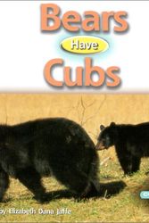 Cover Art for 9780756501686, Bears Have Cubs (Animals and Their Young) by Elizabeth Dana Jaffe