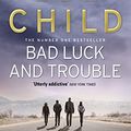 Cover Art for B0031RS44S, Bad Luck And Trouble by Lee Child
