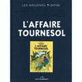 Cover Art for 9782874242298, Moulinsart The archives Tintin Atlas: L'affaire Tournesol, FR (2011) by Hergé, Jean-Marie Embs, Philippe Mellot, Philippe Goddin