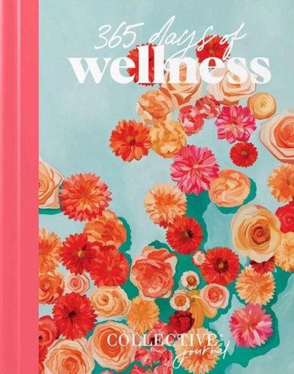 Cover Art for 9780645034004, 365 Days of Wellness by Lisa Messenger