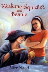 Cover Art for 9780374346881, Madame Squidley and Beanie by Alice Mead