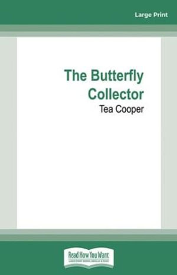 Cover Art for 9781038721891, The Butterfly Collector by Tea Cooper