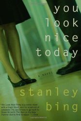 Cover Art for 9781582344393, You Look Nice Today by Stanley Bing