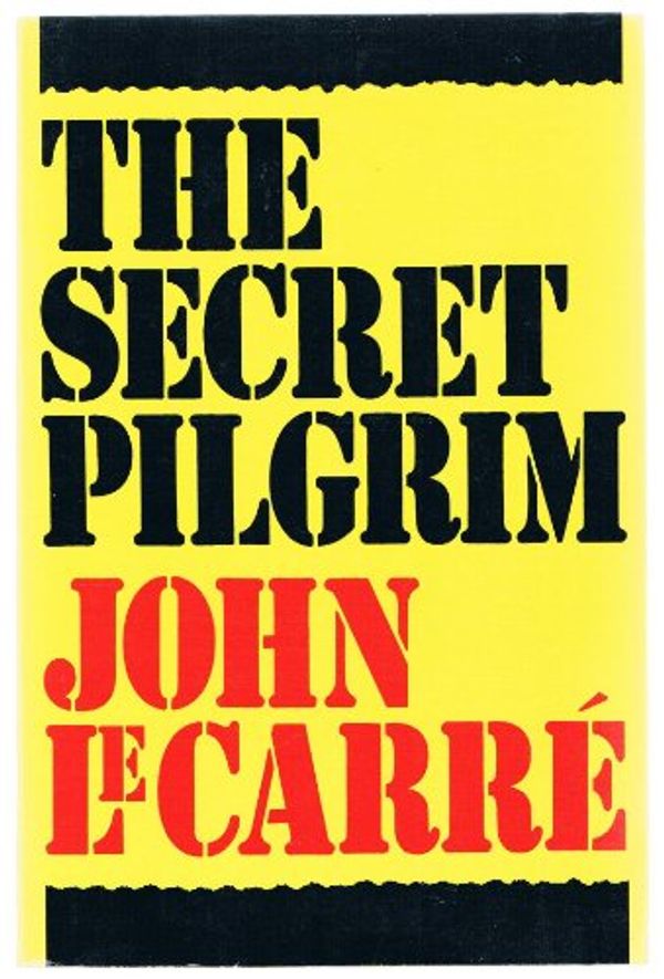 Cover Art for 9780340552063, THE SECRET PILGRIM. by John LeCarre
