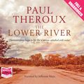 Cover Art for 9781471211591, The Lower River by Paul Theroux