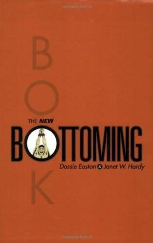 Cover Art for 0701199910582, The New Bottoming Book by Dossie Easton
