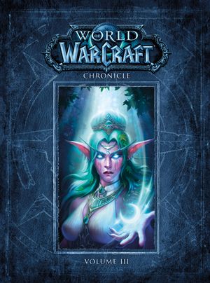 Cover Art for 9781616558475, World of Warcraft Chronicle Volume 3 by Blizzard Entertainment