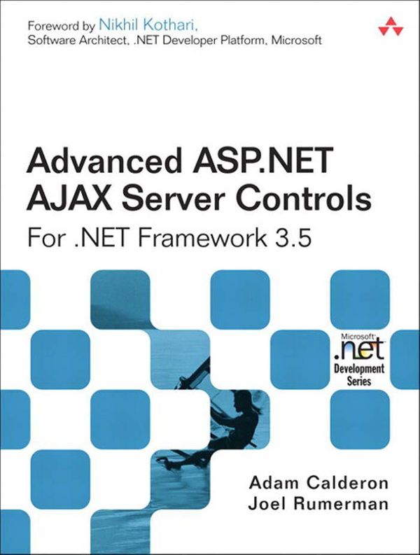 Cover Art for 9780321574237, Advanced ASP.Net Ajax Server Controls for .Net Framework 3.5 by Adam Calderon