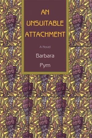 Cover Art for 9781559213547, An Unsuitable Attachment by Barbara Pym