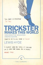 Cover Art for 9781786890504, Trickster Makes This World by Lewis Hyde