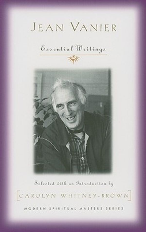 Cover Art for 9781570758065, Jean Vanier: Essential Writings by Carolyn Whitney Brown