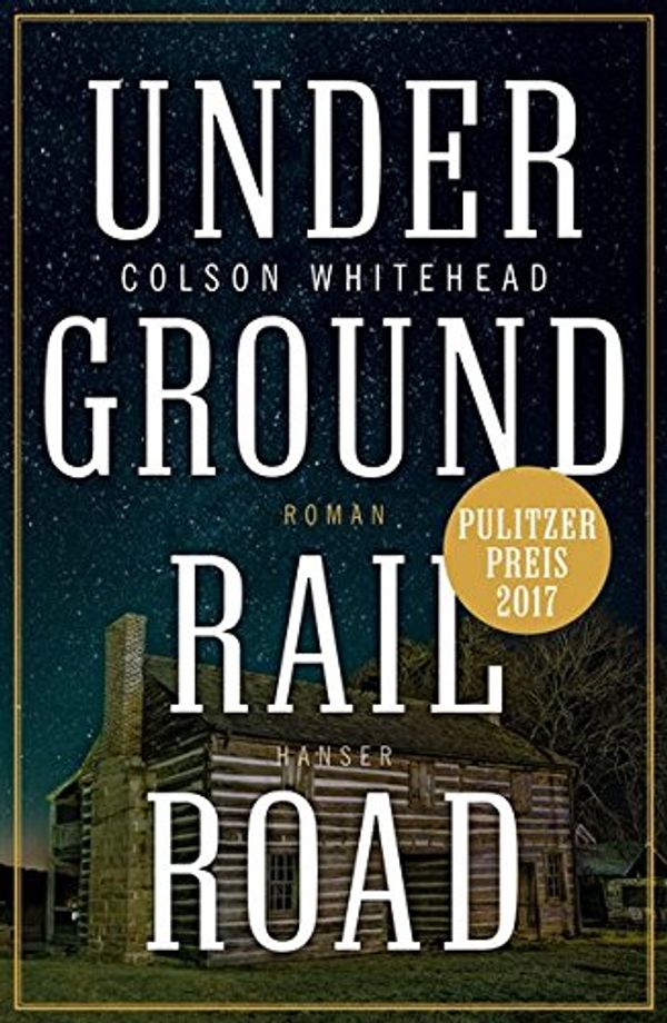 Cover Art for 9783446256552, The Underground Railroad by Colson Whitehead